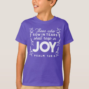 Die mit Tränen säen, werden mit Freude ernten Zita T-Shirt