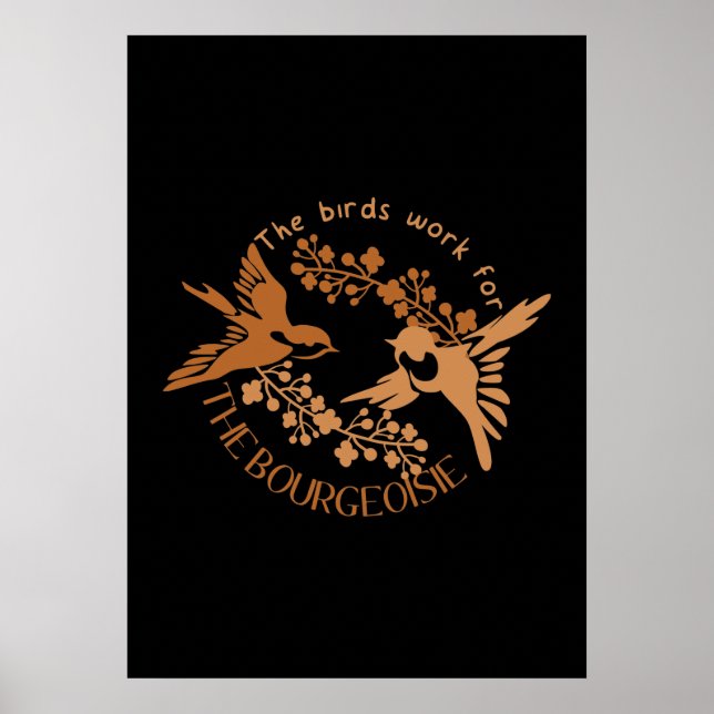 Die moderne Vogelarbeit für die Bourgeoisie Poster (Vorne)