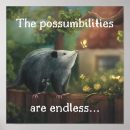 Die Möglichkeiten sind endlos... Opossum-Poster Poster