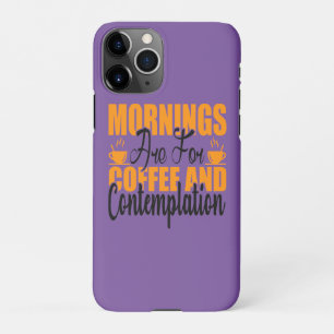 Die Morgenstunden sind für Kaffee und Befriedigung iPhone 11Pro Hülle
