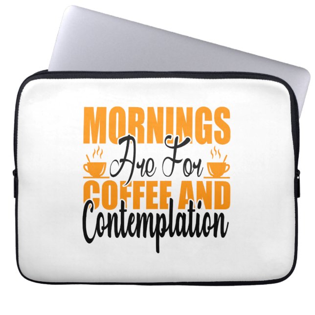 Die Morgenstunden sind für Kaffee und Befriedigung Laptopschutzhülle (Vorderseite)