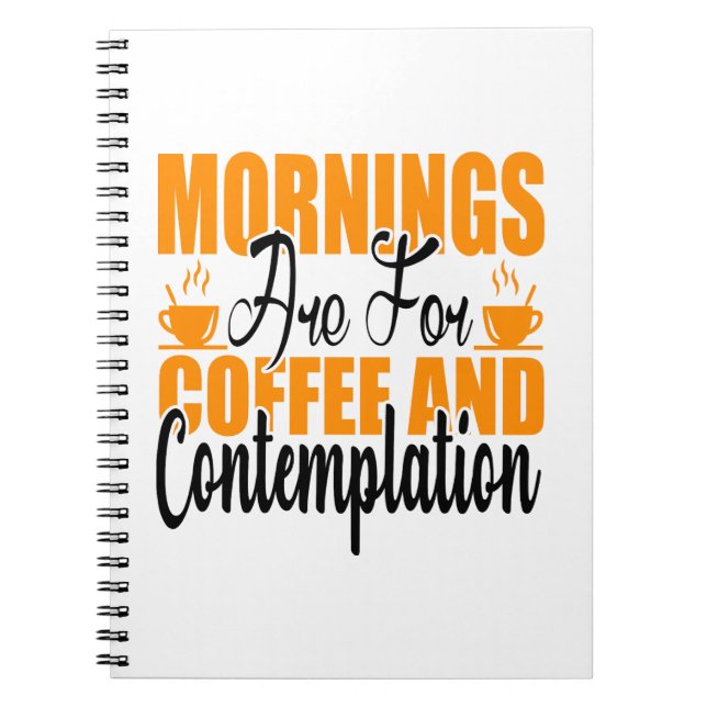 Die Morgenstunden sind für Kaffee und Befriedigung Notizblock (Vorderseite)