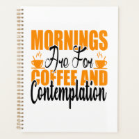 Die Morgenstunden sind für Kaffee und Befriedigung