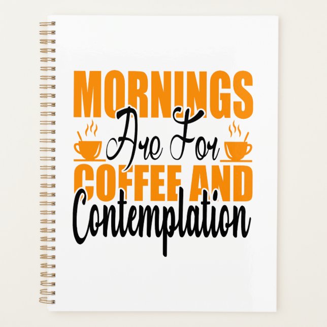 Die Morgenstunden sind für Kaffee und Befriedigung Planer (Vorderseite)