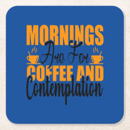 Die Morgenstunden sind für Kaffee und Befriedigung Rechteckiger Pappuntersetzer