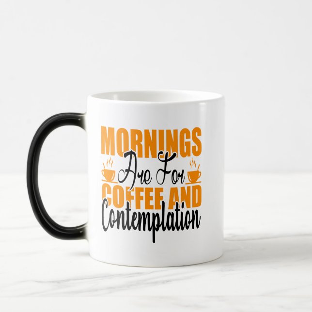 Die Morgenstunden sind für Kaffee und Befriedigung Verwandlungstasse (Links)