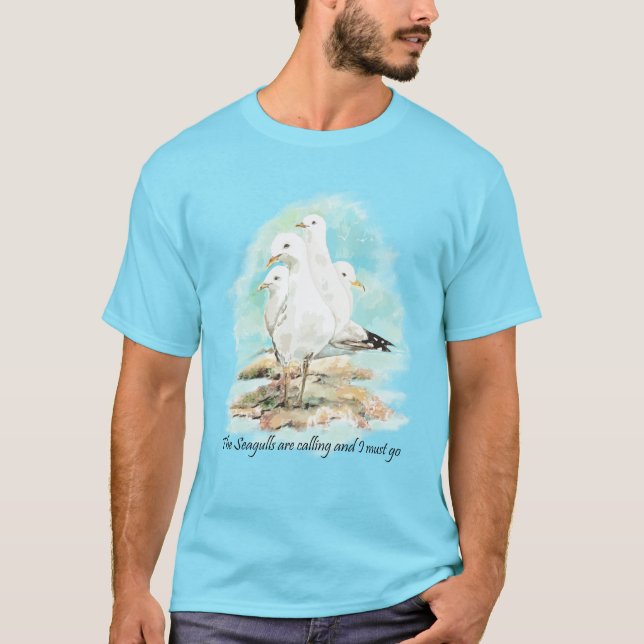 Die Möwen rufen und ich muss gehen T-Shirt (Vorderseite)