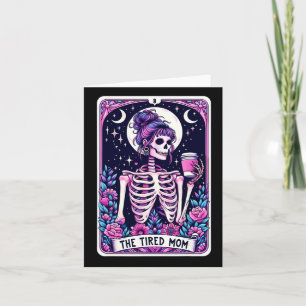 Die müde Mama Tarot Card Skeleton Mütter Day Skul Karte