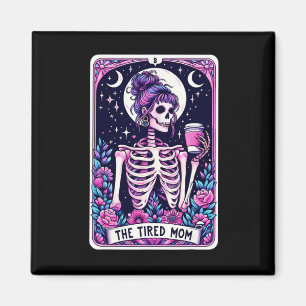 Die müde Mama Tarot Card Skeleton Mütter Day Skul Magnet