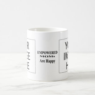 Die MUSEUM Artist Series EMPOWERED Mamas sind glüc Kaffeetasse