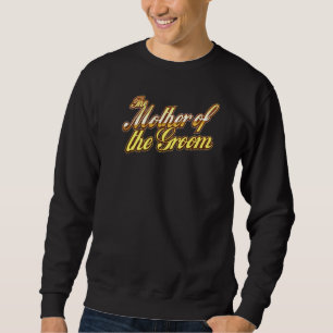 Die Mutter der Groom-Hochzeitsfeier Sweatshirt