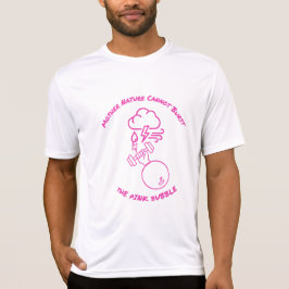 Die Mutter Natur kann die rosa Blase nicht zum Pla T-Shirt