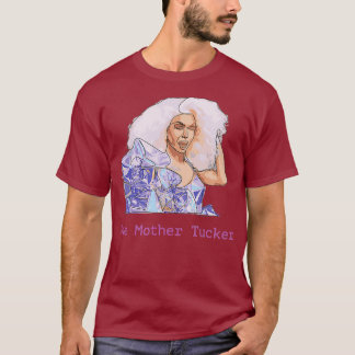 Die Mutter Tucker Team Trinity Taylor Drag Queen T-Shirt