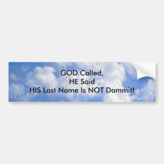 "Die Nachname des Gottes sind nicht Dammit" Autoaufkleber