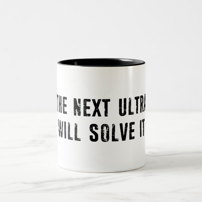 Die nächste Ultra wird sie lösen Zweifarbige Tasse (Mittel)