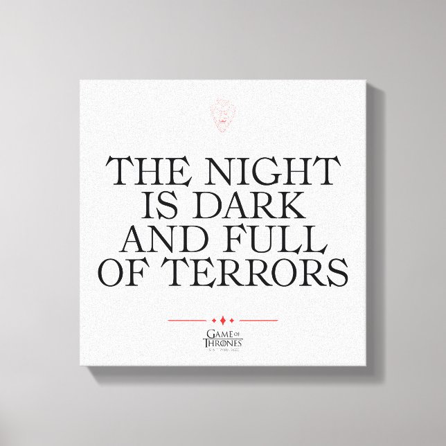 Die Nacht ist dunkel und voller Terrors Leinwanddruck (Vorderseite)