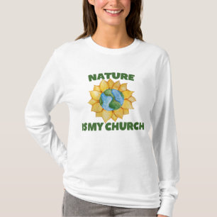 Die Natur ist meine Kirche T-Shirt