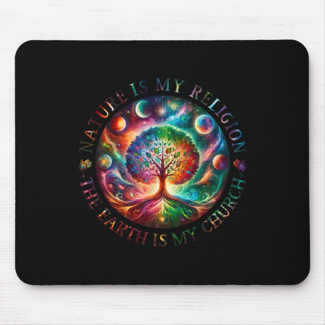 Die Natur ist meine Religion, die Erde ist meine K Mousepad (Vorne)