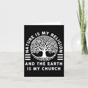 Die Natur ist meine Religion Erde meine kirchliche Karte