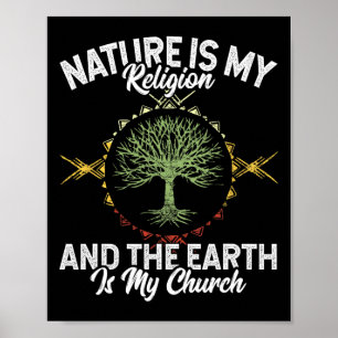 Die Natur ist meine Religion Erde meine kirchliche Poster