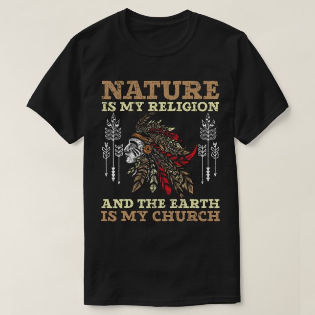 Die Natur ist meine Religion und die Erde ist mein T-Shirt (Design vorne)