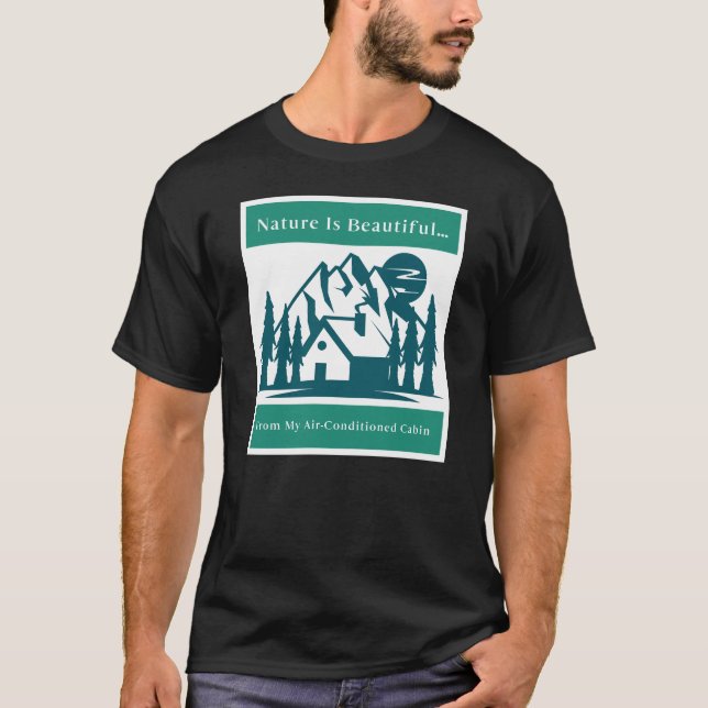 Die Natur ist wunderschön... aus meiner klimatisie T-Shirt (Vorderseite)
