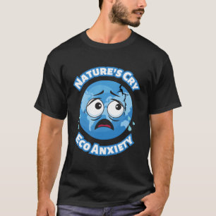 Die Natur weint Öko Angst vor dem Klimawandel und T-Shirt