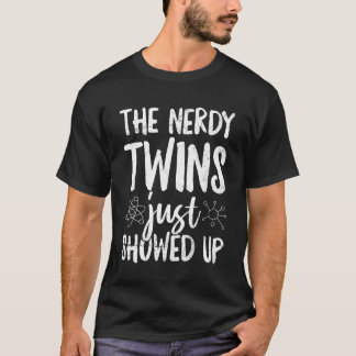 Die nerdigen Zwillinge sind gerade aufgetaucht Des T-Shirt