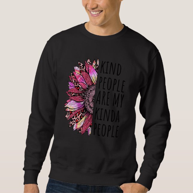 Die netten Leute sind meine Kinda-Leute-Inspirat Sweatshirt (Vorderseite)