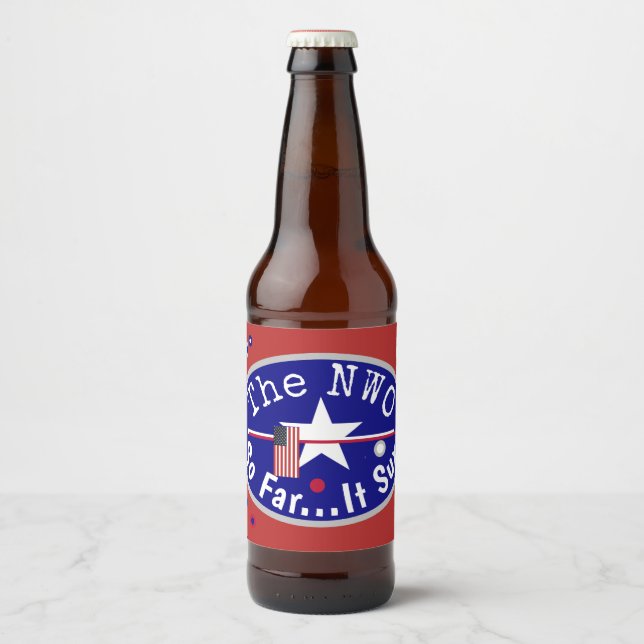 Die NWO so weit... es Sux! Bierflaschenetikett (Vorderseite)