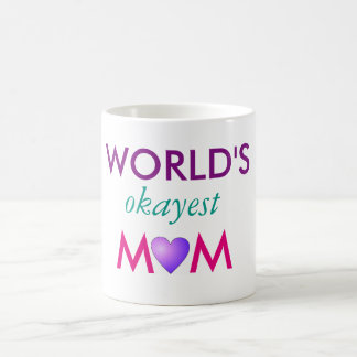 Die okayest Mama der Welt Kaffeetasse