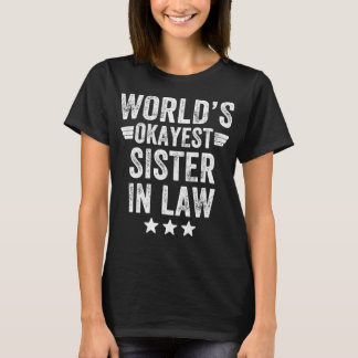 Die okayest Schwägerin der Welt T-Shirt