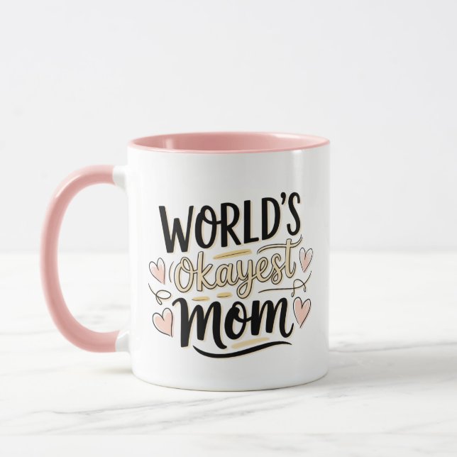 Die okayeste Mama der Welt Tasse (Links)