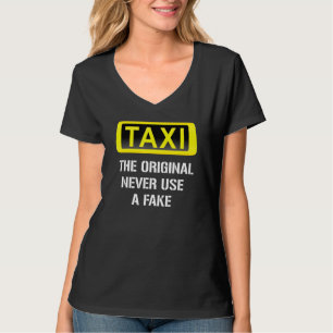 Die Original-Taxifahrer verwenden niemals ein Fake T-Shirt