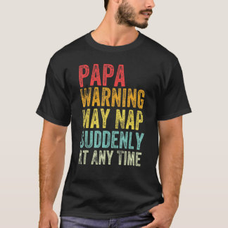 Die Papa-Warnung kann zu jedem Zeitpunkt plötzlich T-Shirt