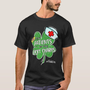 Die Patienten sind meine Glücksbringer Pädiatrisch T-Shirt