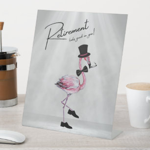 Die Pensionierung steht dir gut! Dapper Pink Flami Sockelschild