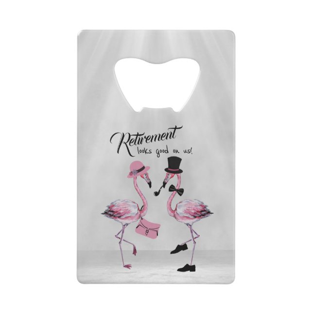 Die Pensionierung steht uns gut! Chic Classy Flami Geldbeutel Flaschenöffner (Vorderseite)