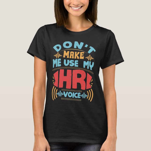 Die Personalressourcen lassen mich nicht meine Per T-Shirt (Vorderseite)