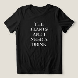 Die Pflanzen & ich brauche ein Getränk Damen T-Shi Tri-Blend Shirt