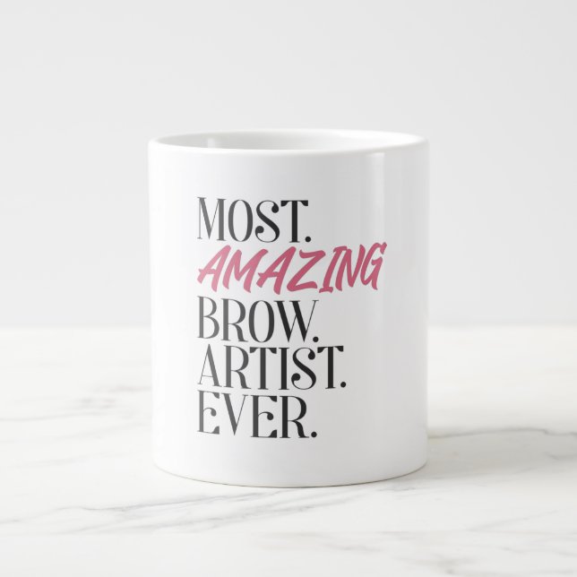 Die Phantastischste Brow-Künstlerin aller Zeiten Jumbo-Tasse (Vorderseite)
