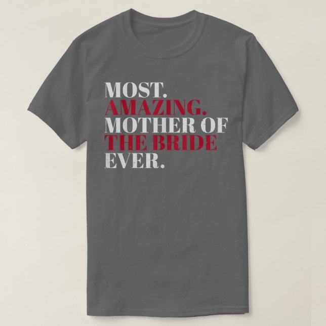 Die Phantastischste Mutter der Braut je Mutter der T-Shirt (Design vorne)
