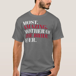 Die Phantastischste Mutter der Braut je Mutter der T-Shirt