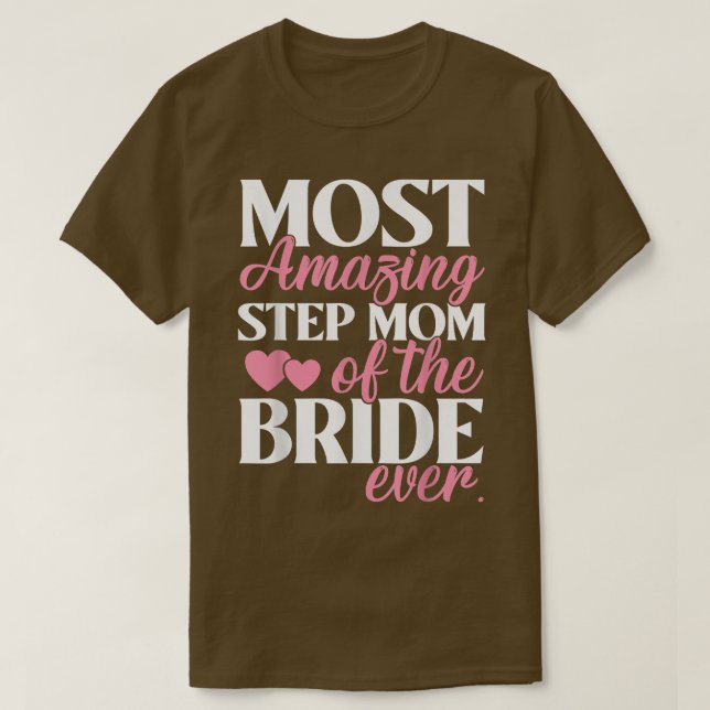 Die Phantastischste StepMom der Brauthochzeit T-Shirt (Design vorne)