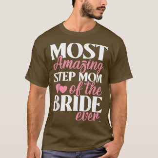 Die Phantastischste StepMom der Brauthochzeit T-Shirt