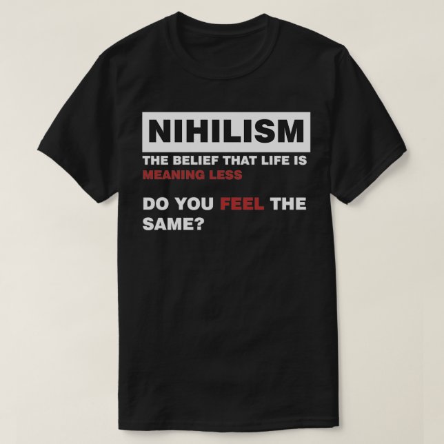 Die Philosophie des Nihilismus T-Shirt (Design vorne)