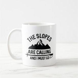 Die Pisten rufen und ich muss gehen Kaffeetasse