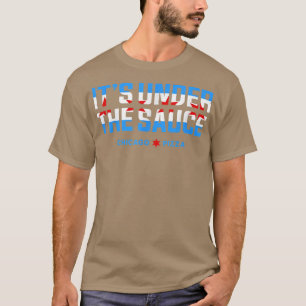 Die Pizza Chicago unter dem Sauce Chicago Deep Dis T-Shirt