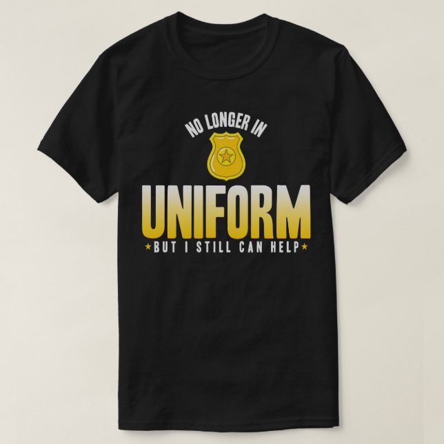 Die Polizei ist nicht mehr einheitlich, aber ich k T-Shirt (Design vorne)
