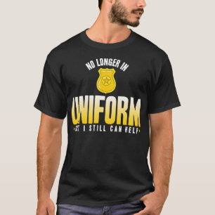 Die Polizei ist nicht mehr einheitlich, aber ich k T-Shirt